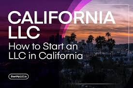 How To an llc in california
