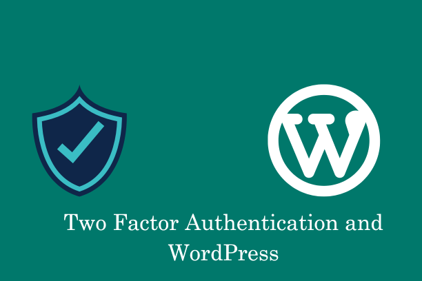 Two Factor Authentication and WordPress