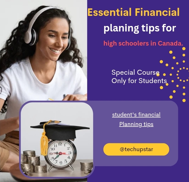 Essential Financial planning tips for high schoolers in Canada.