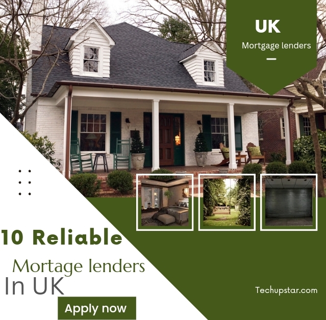 10 Reliable Mortgage lenders in the UK.