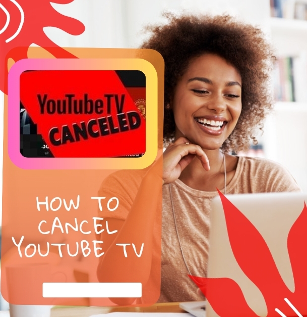 How to cancel YouTube Tv